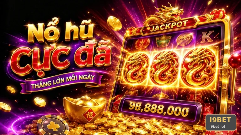 Mở Giao Diện Slot Đến Khi Xác Nhận Nổ Hũ: Hành Trình Rà Soát Tại I9BET